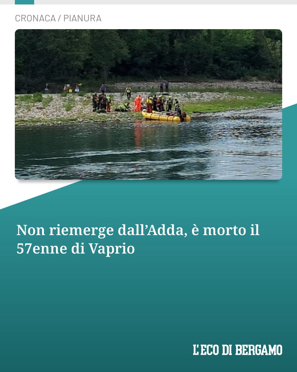 Post Instagram @ecodibergamo: Non riemerge dall’Adda, è morto il 57enne di Vaprio...