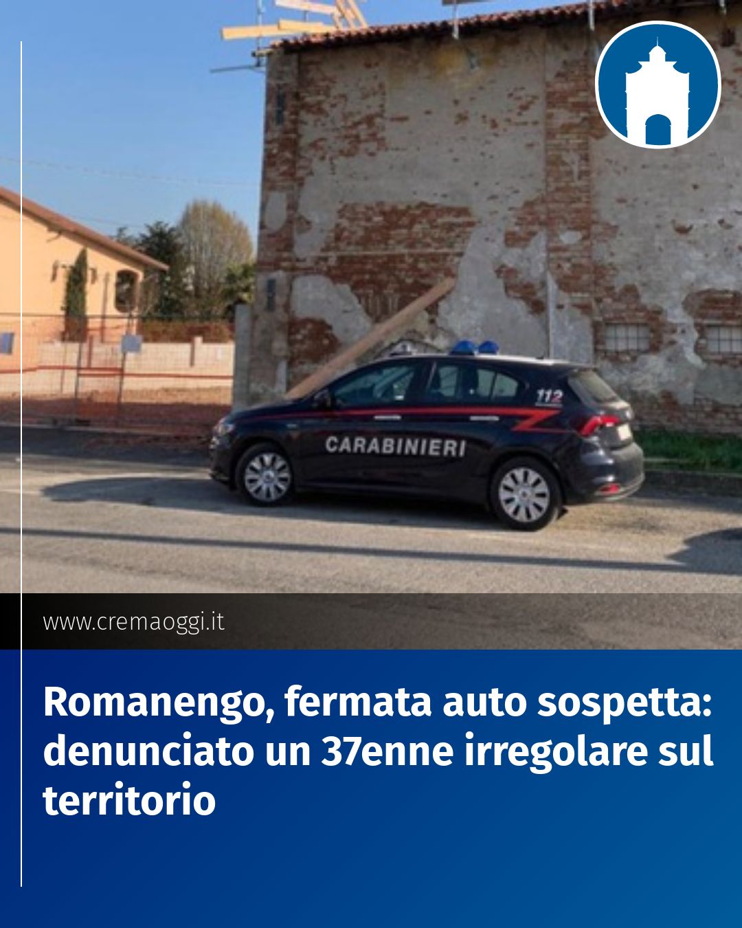 Post Instagram @redazione@cremaoggi.it: Romanengo, fermata auto sospetta: denunciato un 37enne irregolare sul territorio...