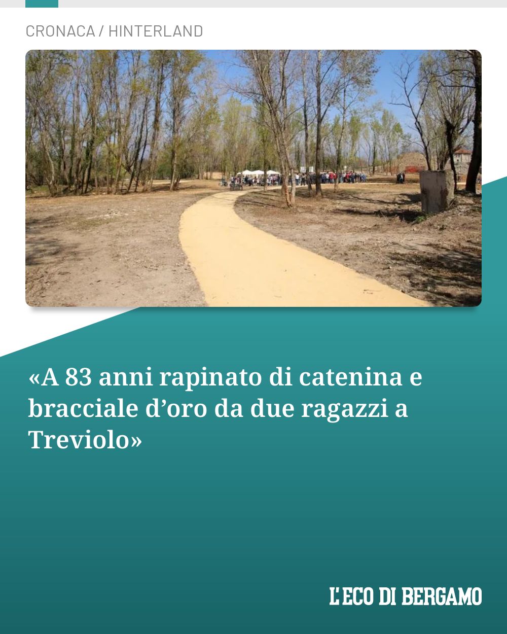 Post Instagram @ecodibergamo: «A 83 anni rapinato di catenina e bracciale d’oro da due ragazzi a Treviolo»...
