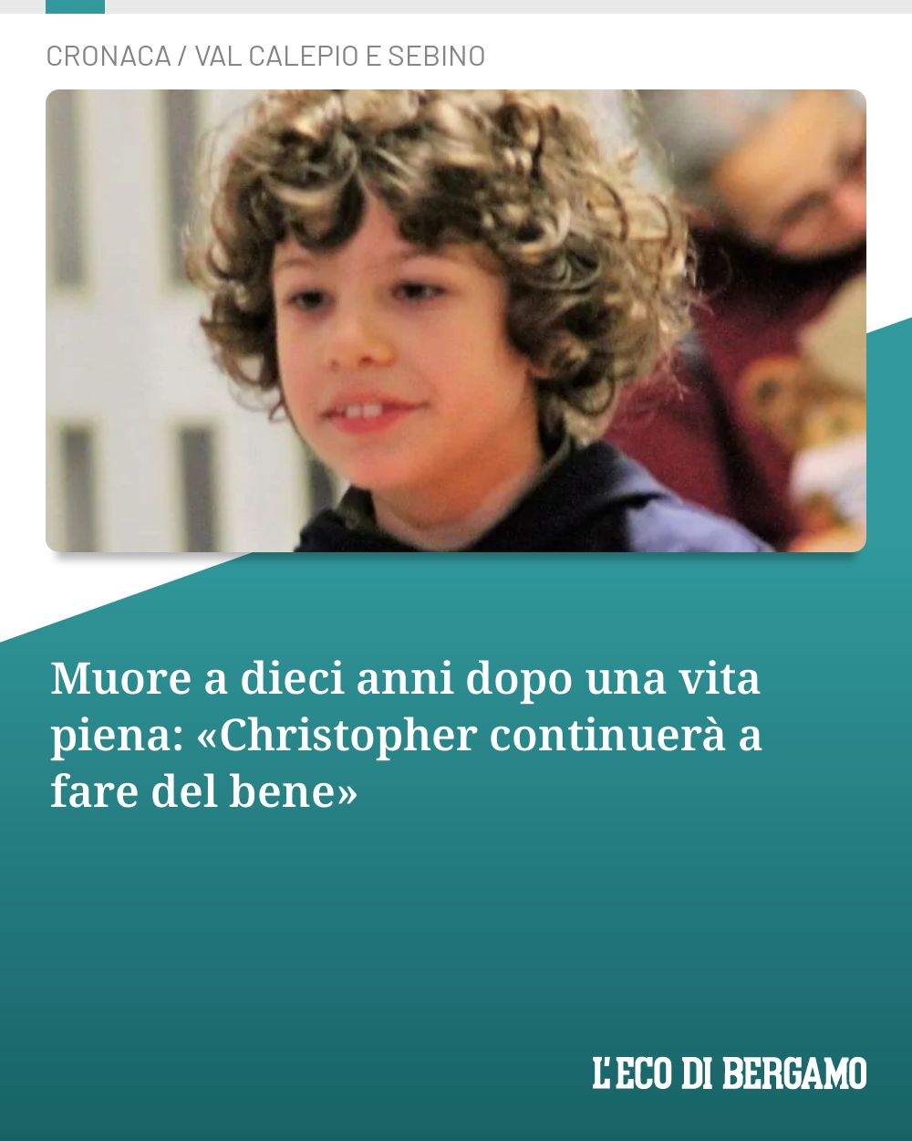 Post Instagram @ecodibergamo: Muore a dieci anni dopo una vita piena: «Christopher continuerà a fare del bene»...