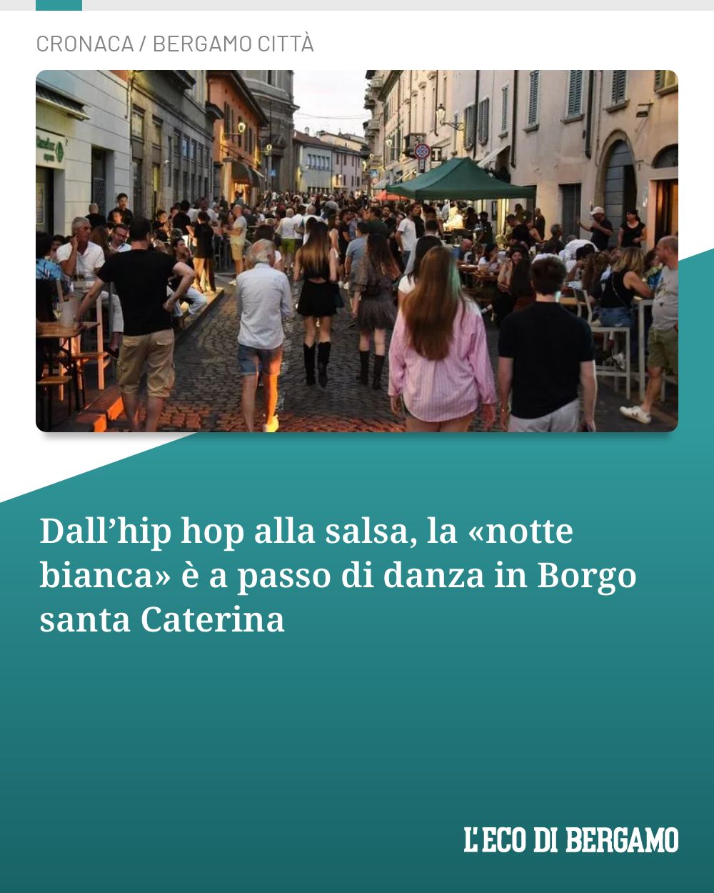 Post Instagram @ecodibergamo: Dall’hip hop alla salsa, la «notte bianca» è a passo di danza in Borgo santa Caterina...