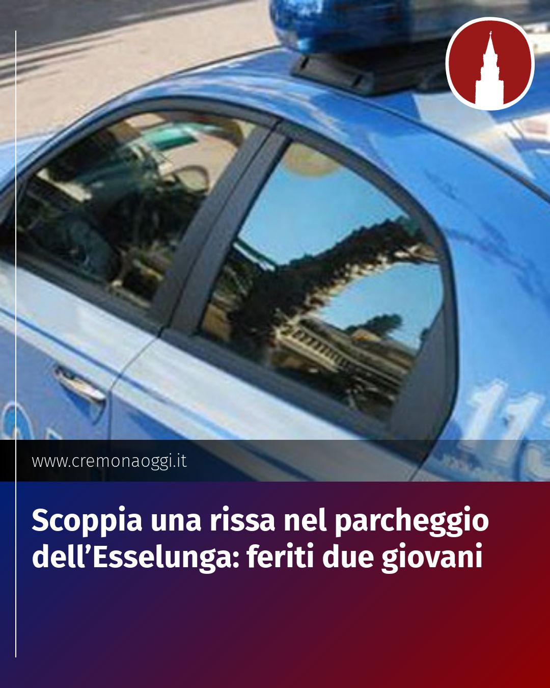 Post Instagram @Cremona_Oggi: Scoppia una rissa nel parcheggio dell’Esselunga: feriti due giovani...