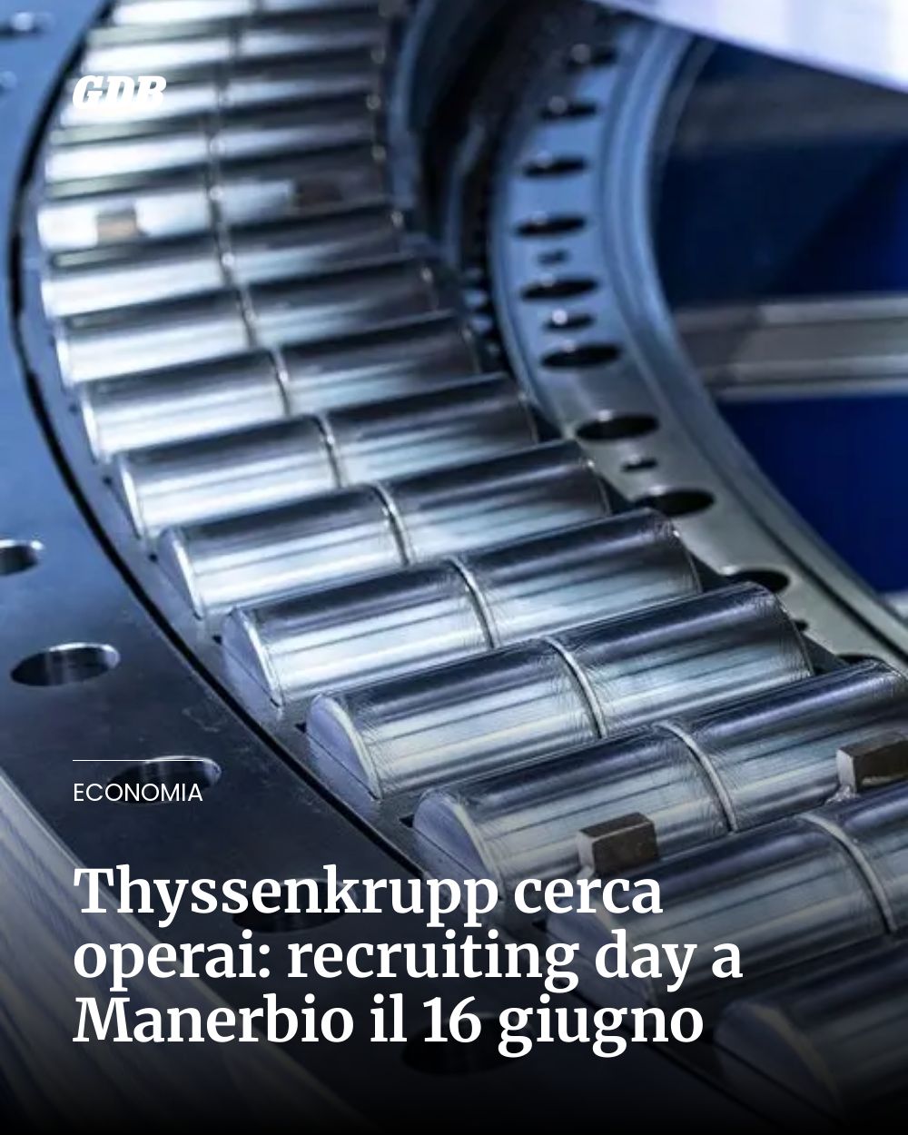 Post Instagram @giornaledibrescia: Thyssenkrupp cerca operai: recruiting day a Manerbio il 16 giugno...