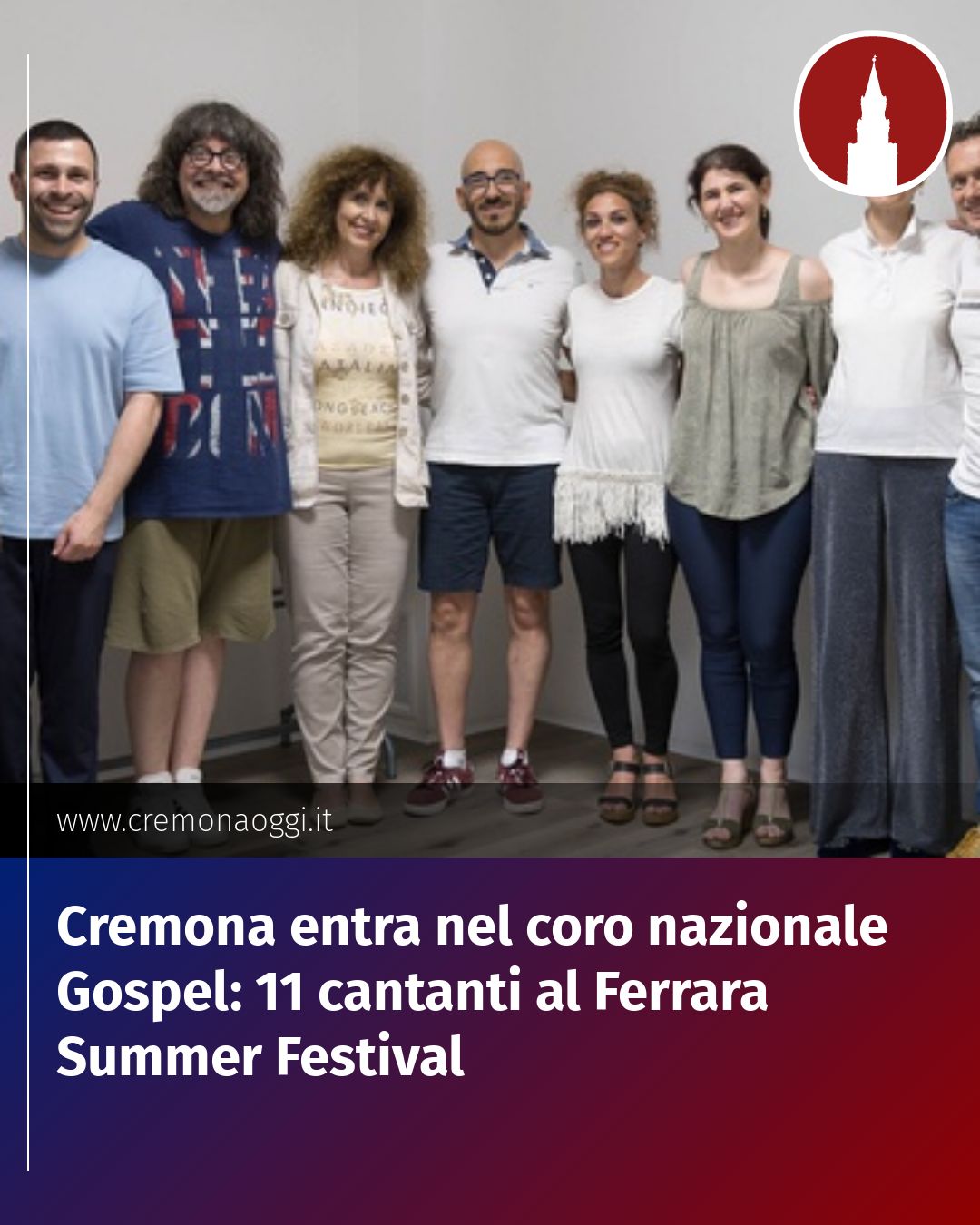 Post Instagram @Cremona_Oggi: Cremona entra nel coro nazionale Gospel: 11 cantanti al Ferrara Summer Festival...