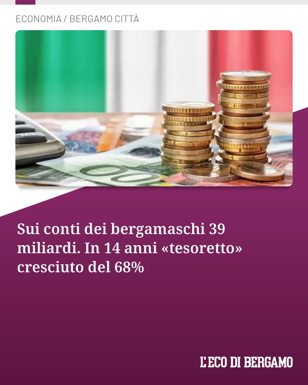 Post Instagram @ecodibergamo: Sui conti dei bergamaschi 39 miliardi. In 14 anni «tesoretto» cresciuto del 68%...