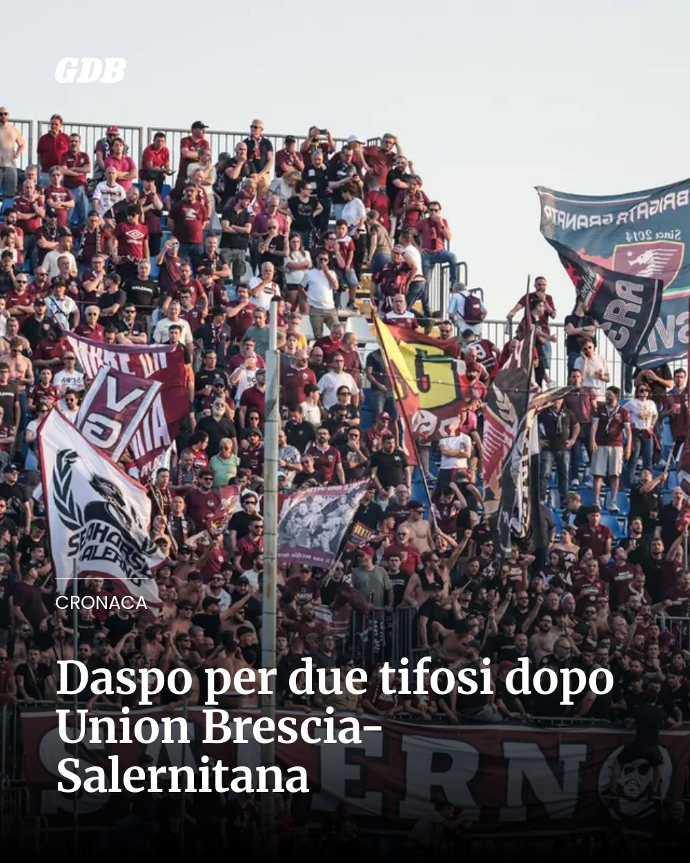 Post Instagram @giornaledibrescia: Daspo per due tifosi dopo Union Brescia-Salernitana...