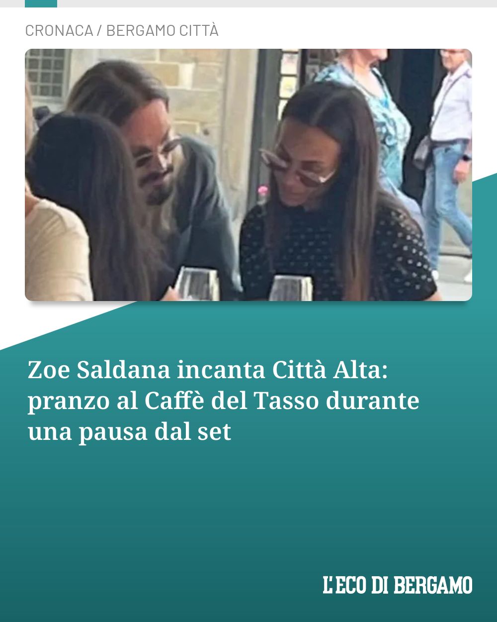 Post Instagram @ecodibergamo: Zoe Saldana incanta Città Alta: pranzo al Caffè del Tasso durante una pausa dal set...