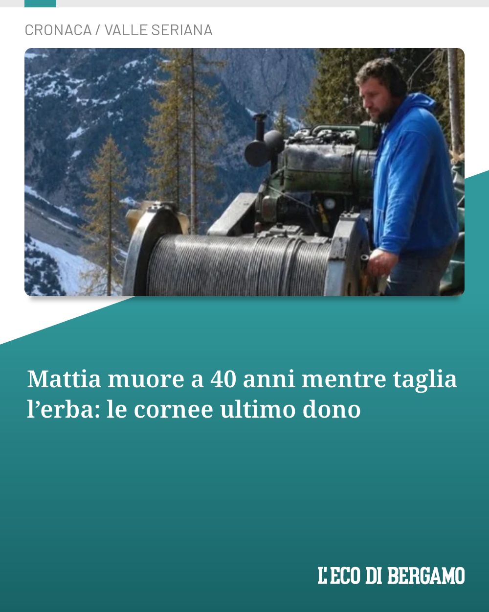 Post Instagram @ecodibergamo: Mattia muore a 40 anni mentre taglia l’erba: le cornee ultimo dono...