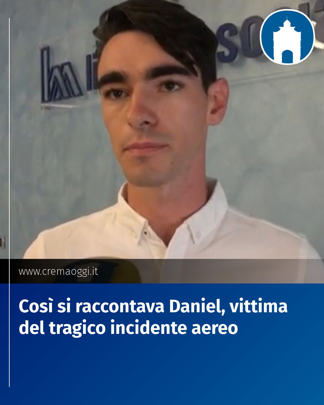 Post Instagram @redazione@cremaoggi.it: Così si raccontava Daniel, vittima del tragico incidente aereo...
