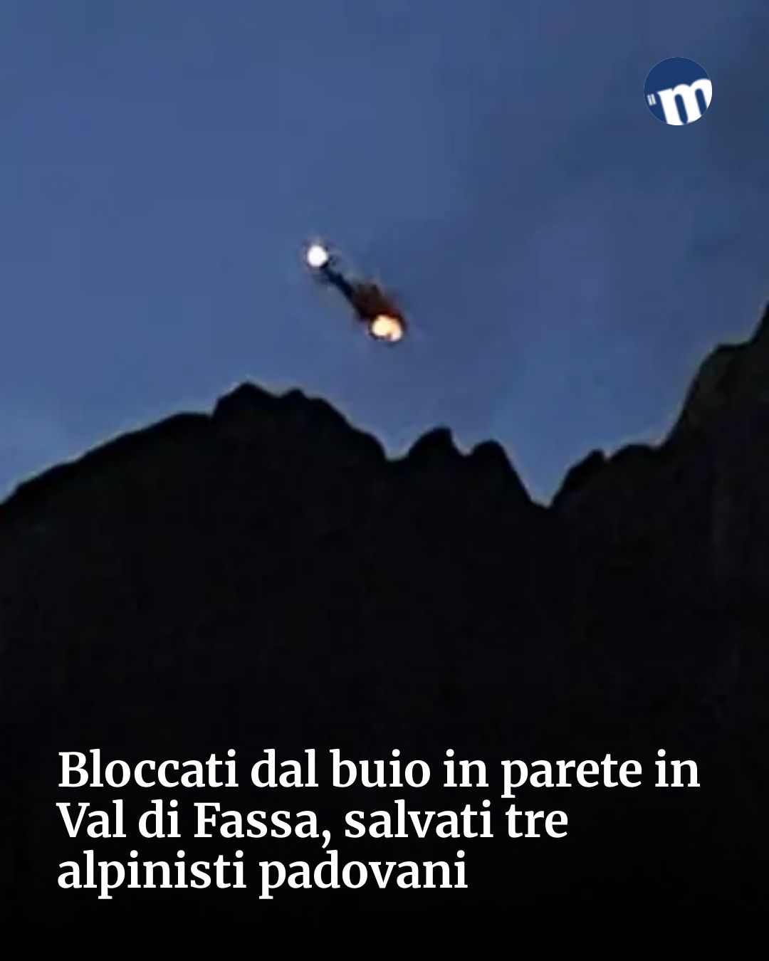 Post Instagram @socialbeat.test: Bloccati dal buio in parete in Val di Fassa, salvati tre alpinisti padovani...