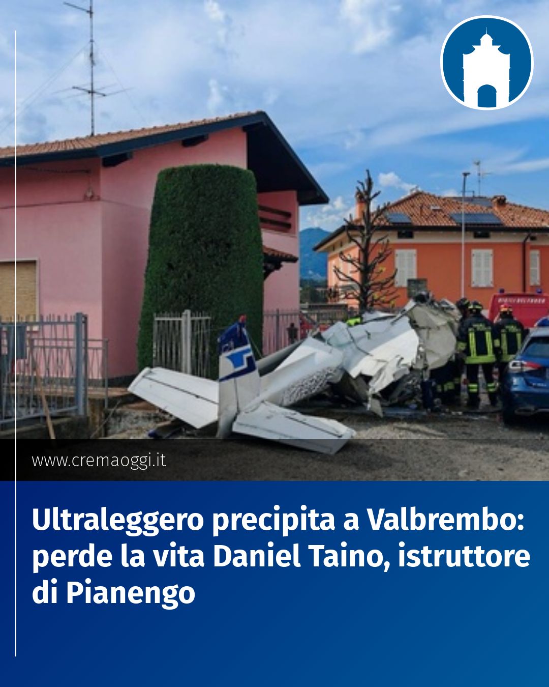 Post Instagram @redazione@cremaoggi.it: Ultraleggero precipita a Valbrembo: perde la vita Daniel Taino, istruttore di Pianengo...