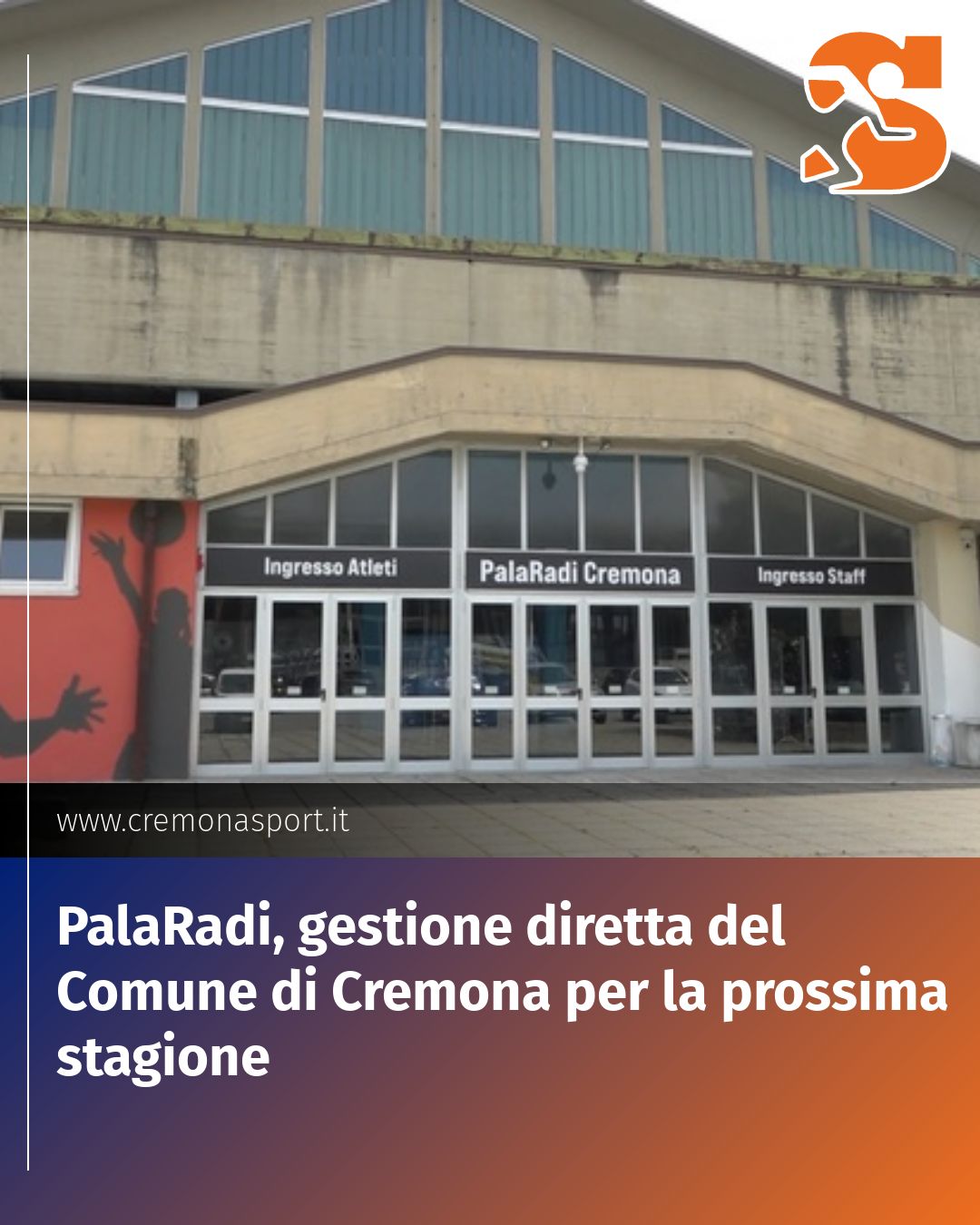 Post Instagram @Cremona_Sport: PalaRadi, gestione diretta del Comune di Cremona per la prossima stagione...