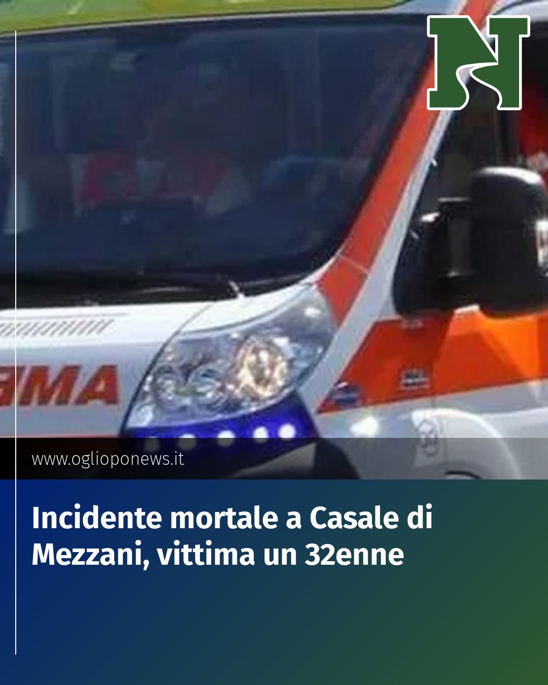 Post Instagram @redazione@oglioponews.it: Incidente mortale a Casale di Mezzani, vittima un 32enne...