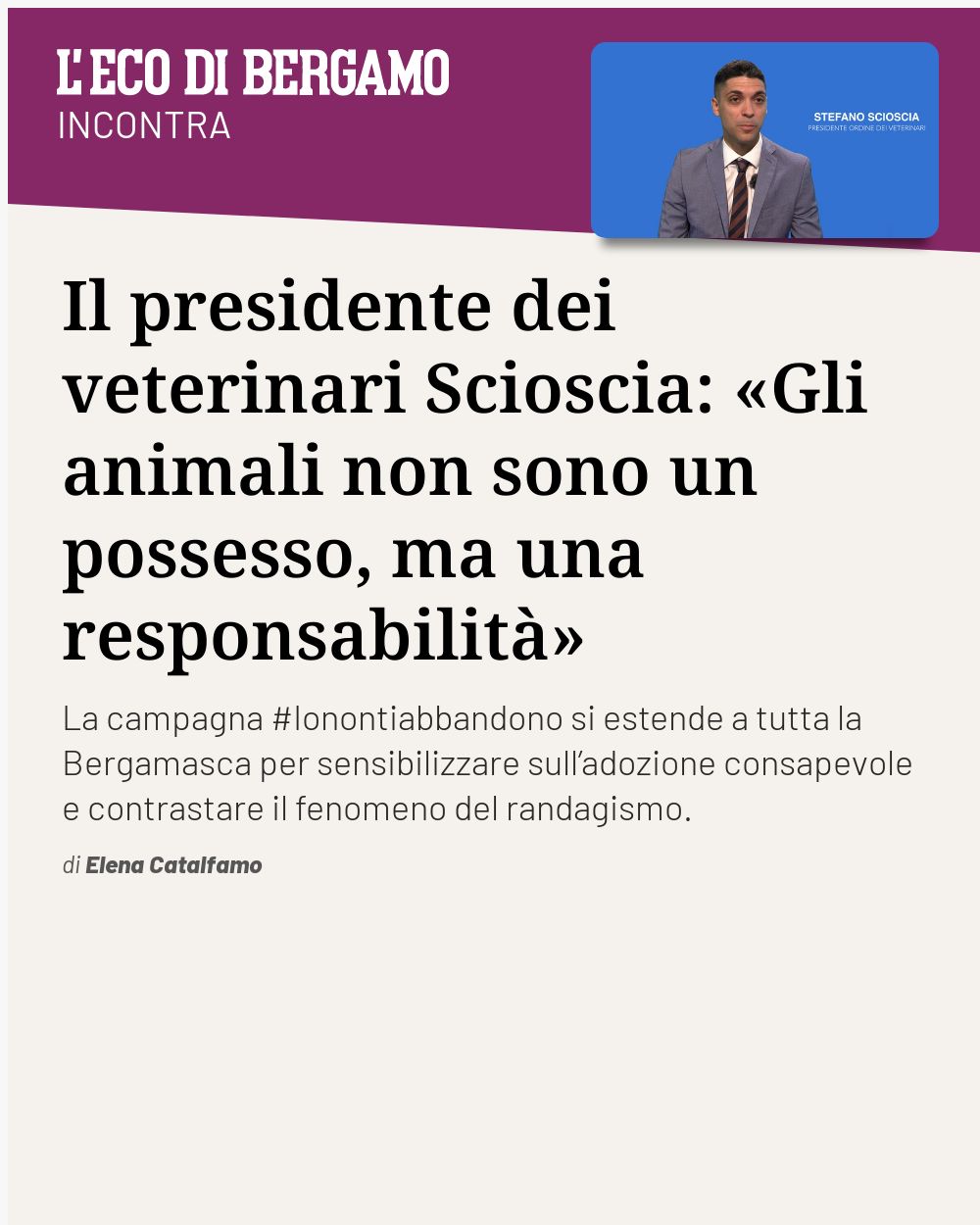 Post Instagram @ecodibergamo: Il presidente dei veterinari Scioscia: «Gli animali non sono un possesso, ma una responsabilità»...