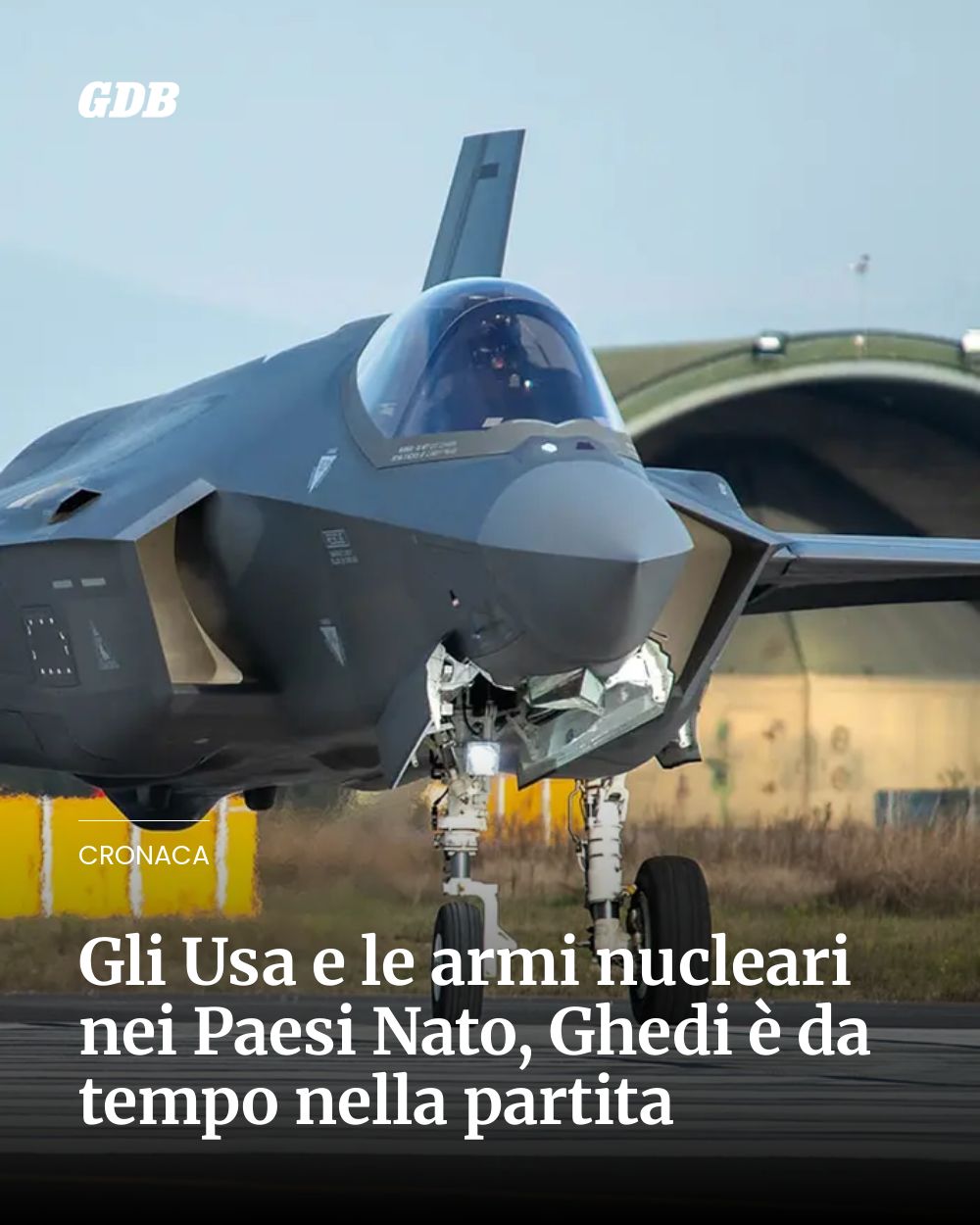 Post Instagram @giornaledibrescia: Gli Usa e le armi nucleari nei Paesi Nato, Ghedi è da tempo nella partita...