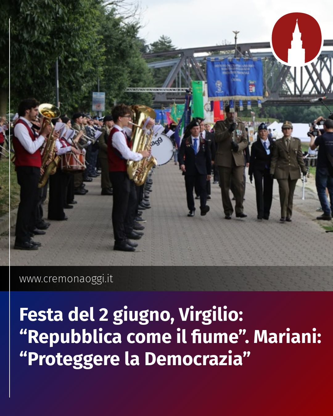 Post Instagram @Cremona_Oggi: Festa del 2 giugno, Virgilio: “Repubblica come il fiume”. Mariani: “Proteggere la Democrazia”...