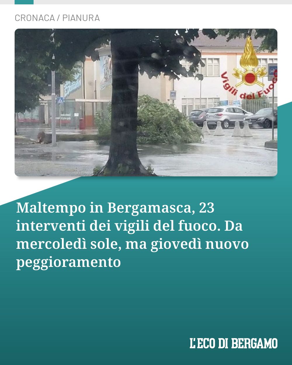 Post Instagram @ecodibergamo: Maltempo in Bergamasca, 23 interventi dei vigili del fuoco. Da mercoledì sole, ma giovedì nuovo pegg