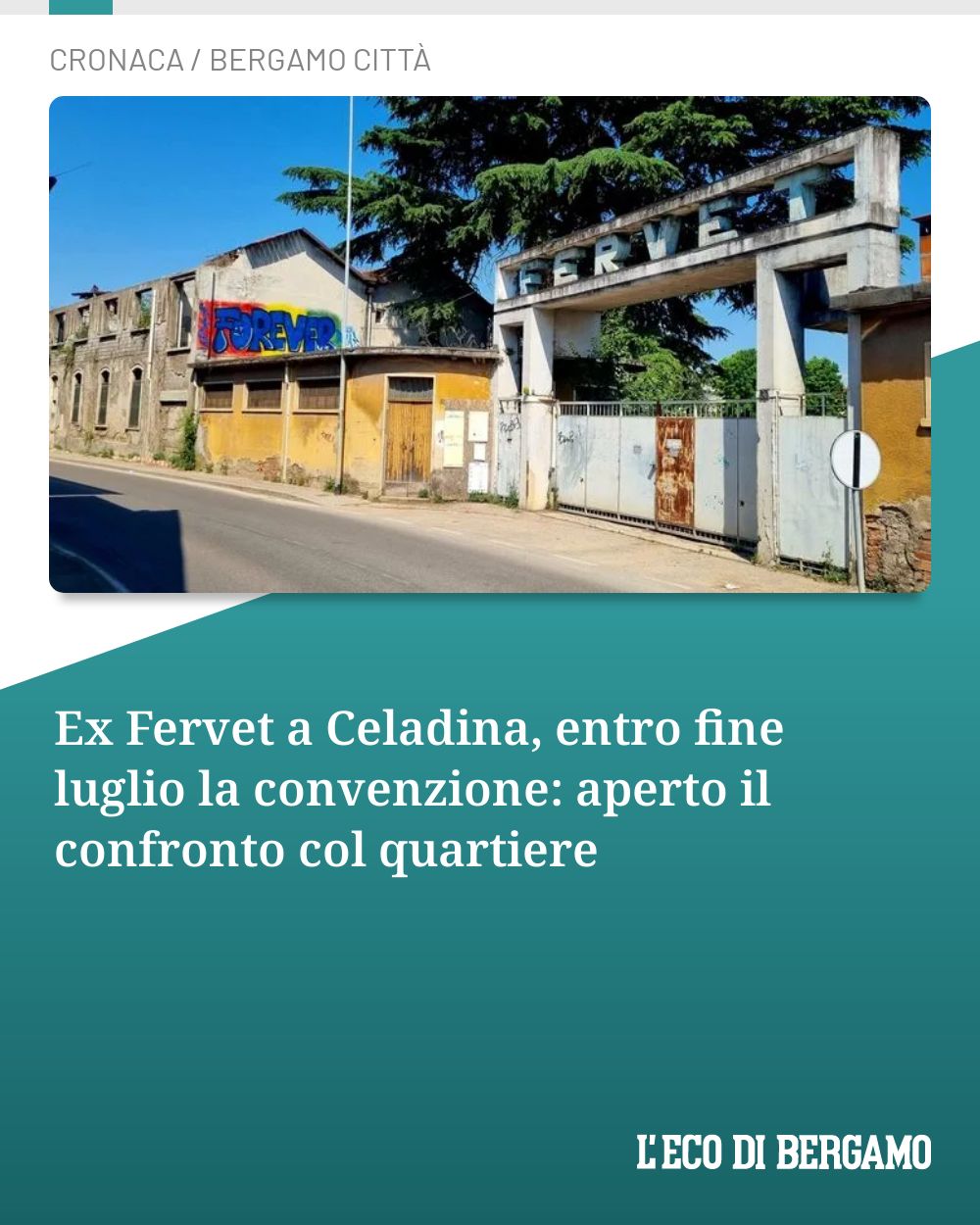 Post Instagram @ecodibergamo: Ex Fervet a Celadina, entro fine luglio la convenzione: aperto il confronto col quartiere...