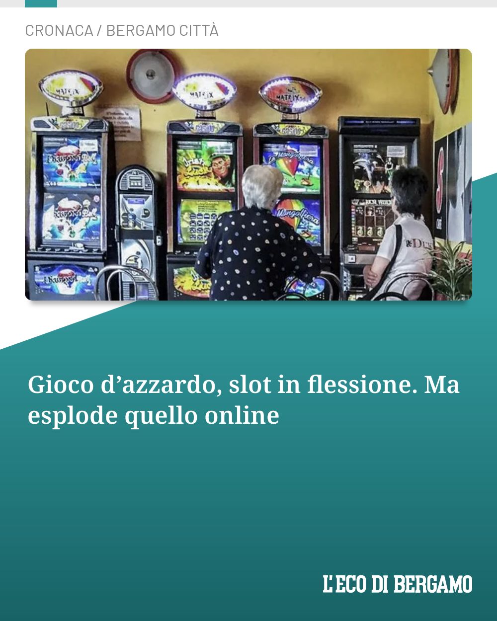 Post Instagram @ecodibergamo: Gioco d’azzardo, slot in flessione. Ma esplode quello online...