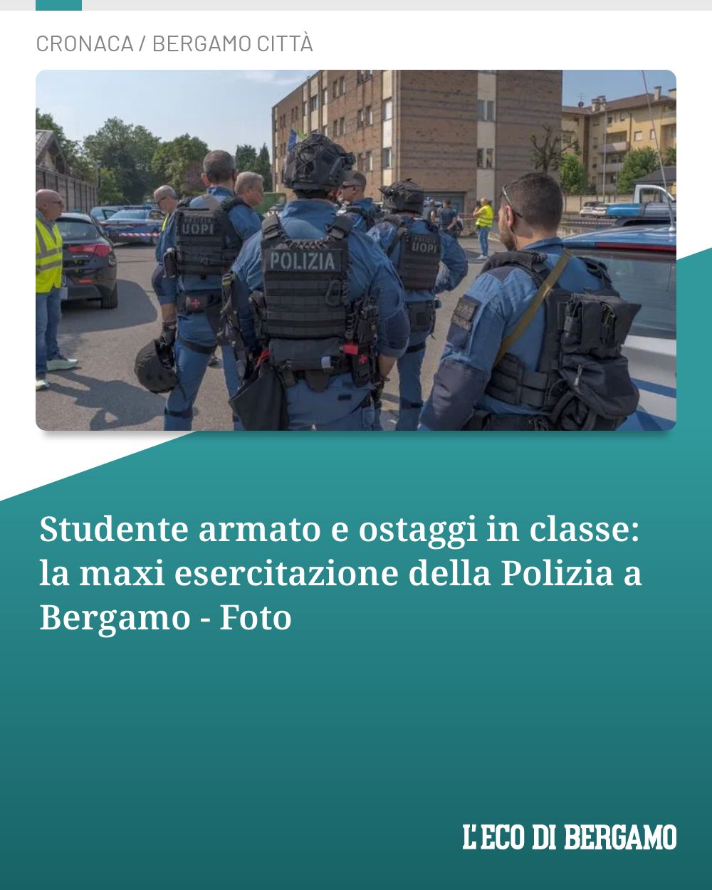 Post Instagram @ecodibergamo: Studente armato e ostaggi in classe: la maxi esercitazione della Polizia a Bergamo - Foto...