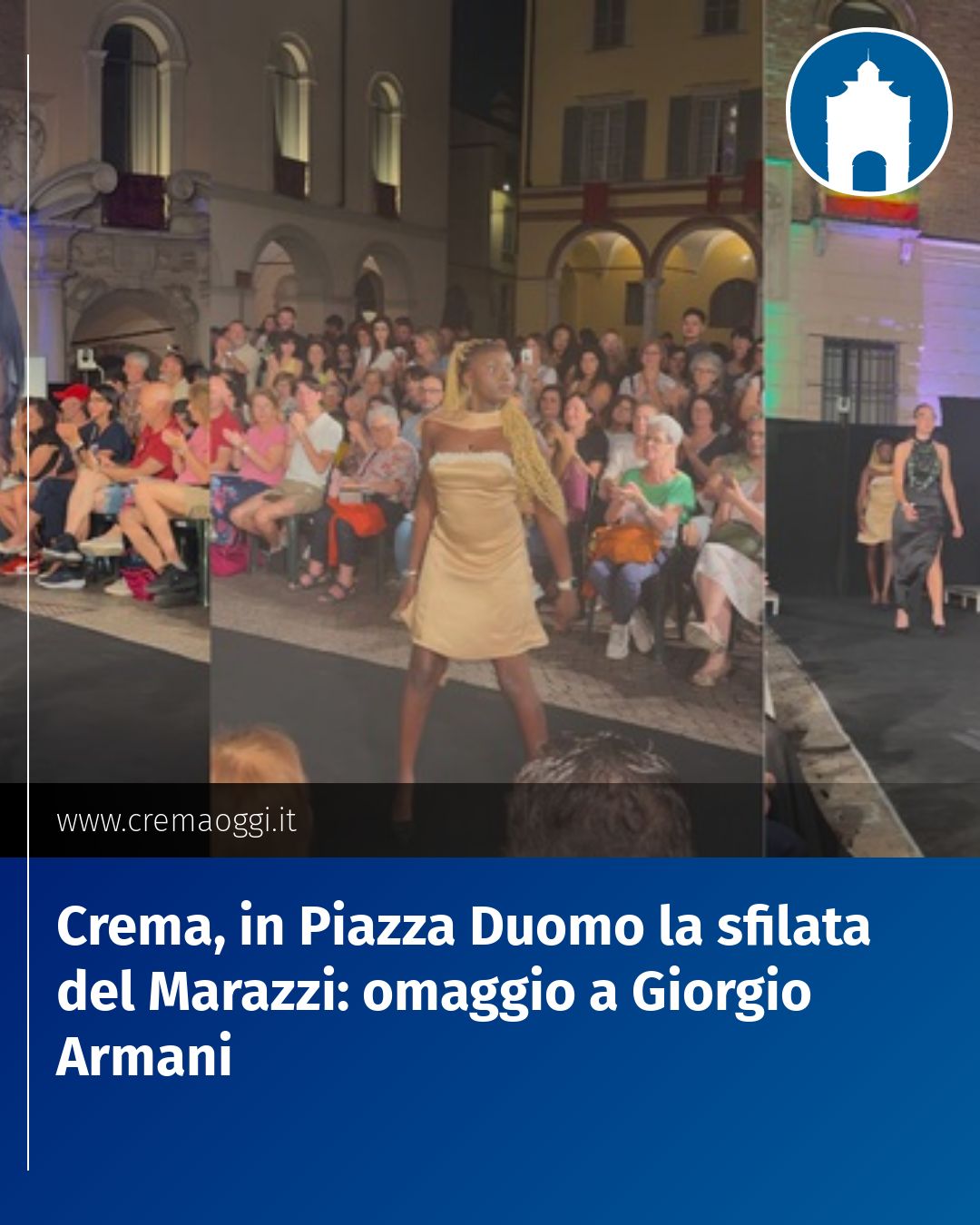 Post Instagram @redazione@cremaoggi.it: Crema, in Piazza Duomo la sfilata del Marazzi: omaggio a Giorgio Armani...