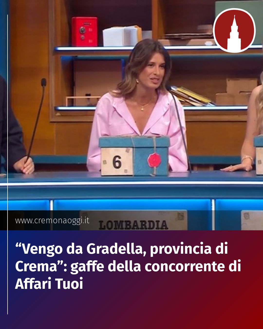 Post Instagram @Cremona_Oggi: “Vengo da Gradella, provincia di Crema”: gaffe della concorrente di Affari Tuoi...