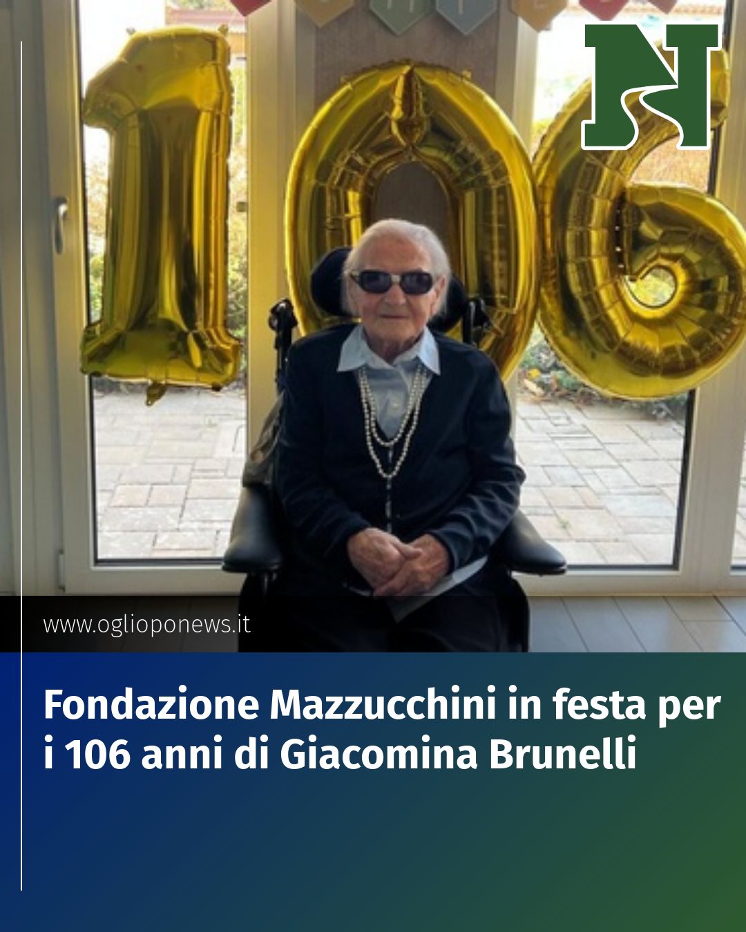 Post Instagram @redazione@oglioponews.it: Fondazione Mazzucchini in festa per i 106 anni di Giacomina Brunelli...