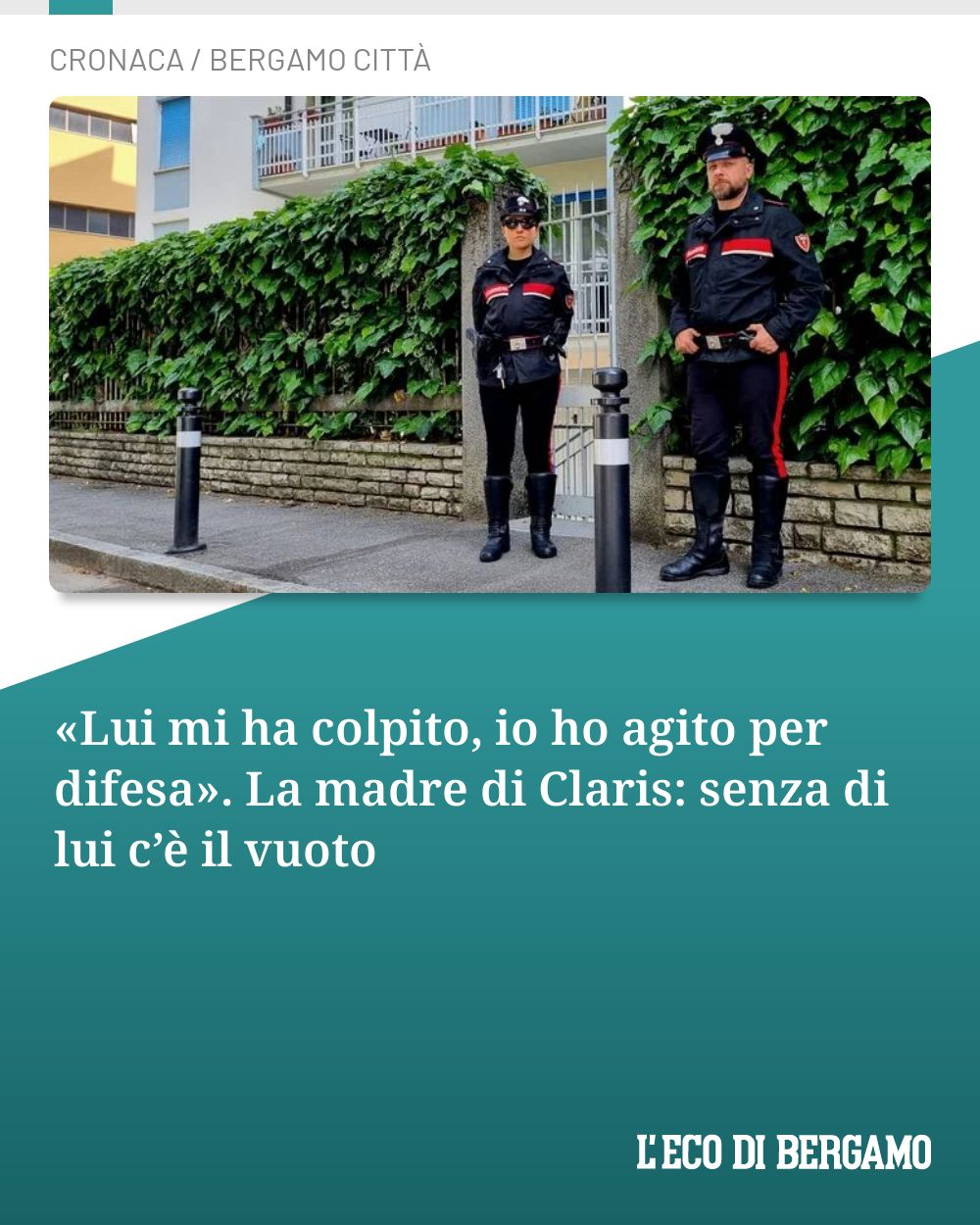 Post Instagram @ecodibergamo: «Lui mi ha colpito, io ho agito per difesa». La madre di Claris: senza di lui c’è il vuoto...