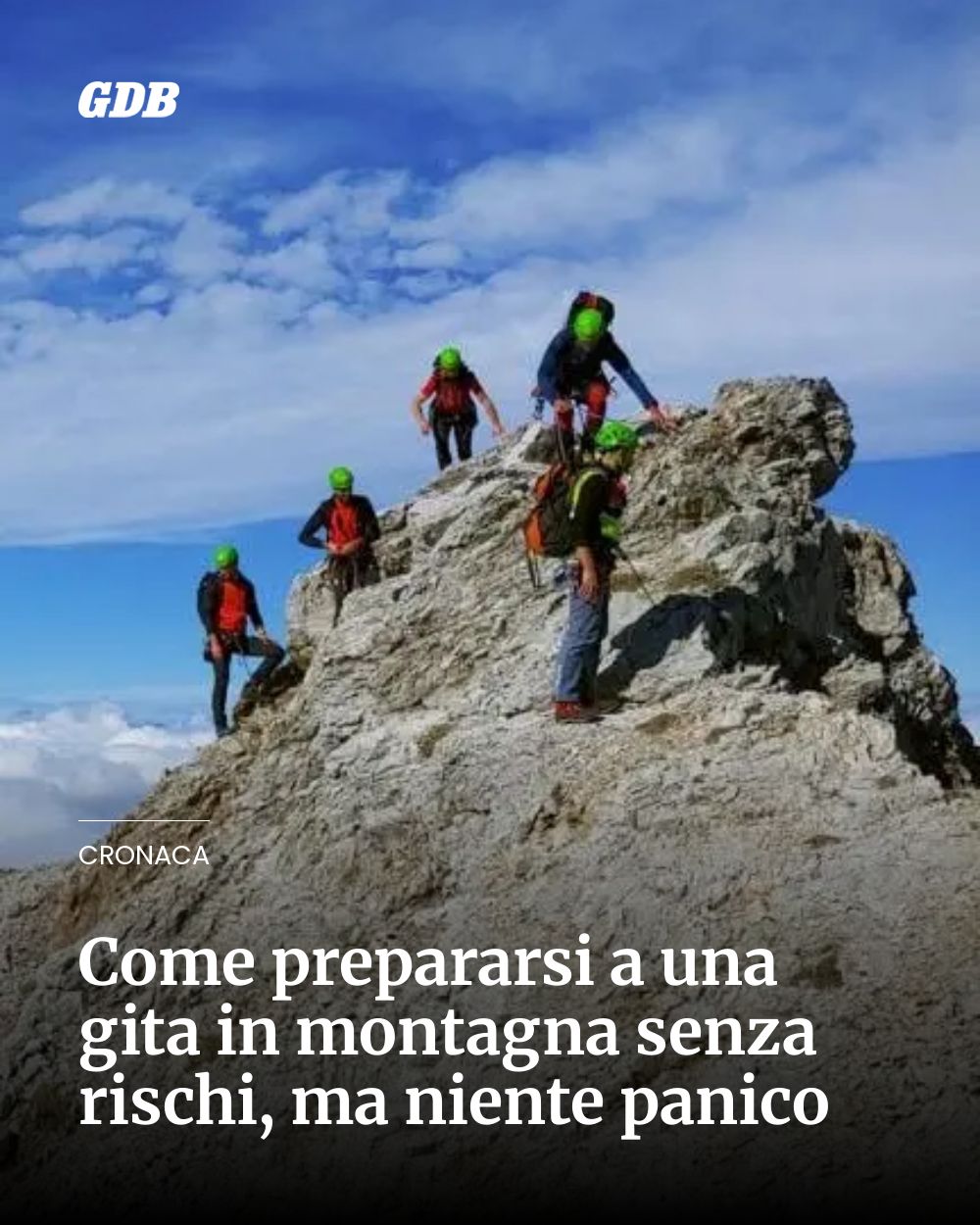 Post Instagram @giornaledibrescia: Come prepararsi a una gita in montagna senza rischi, ma niente panico...