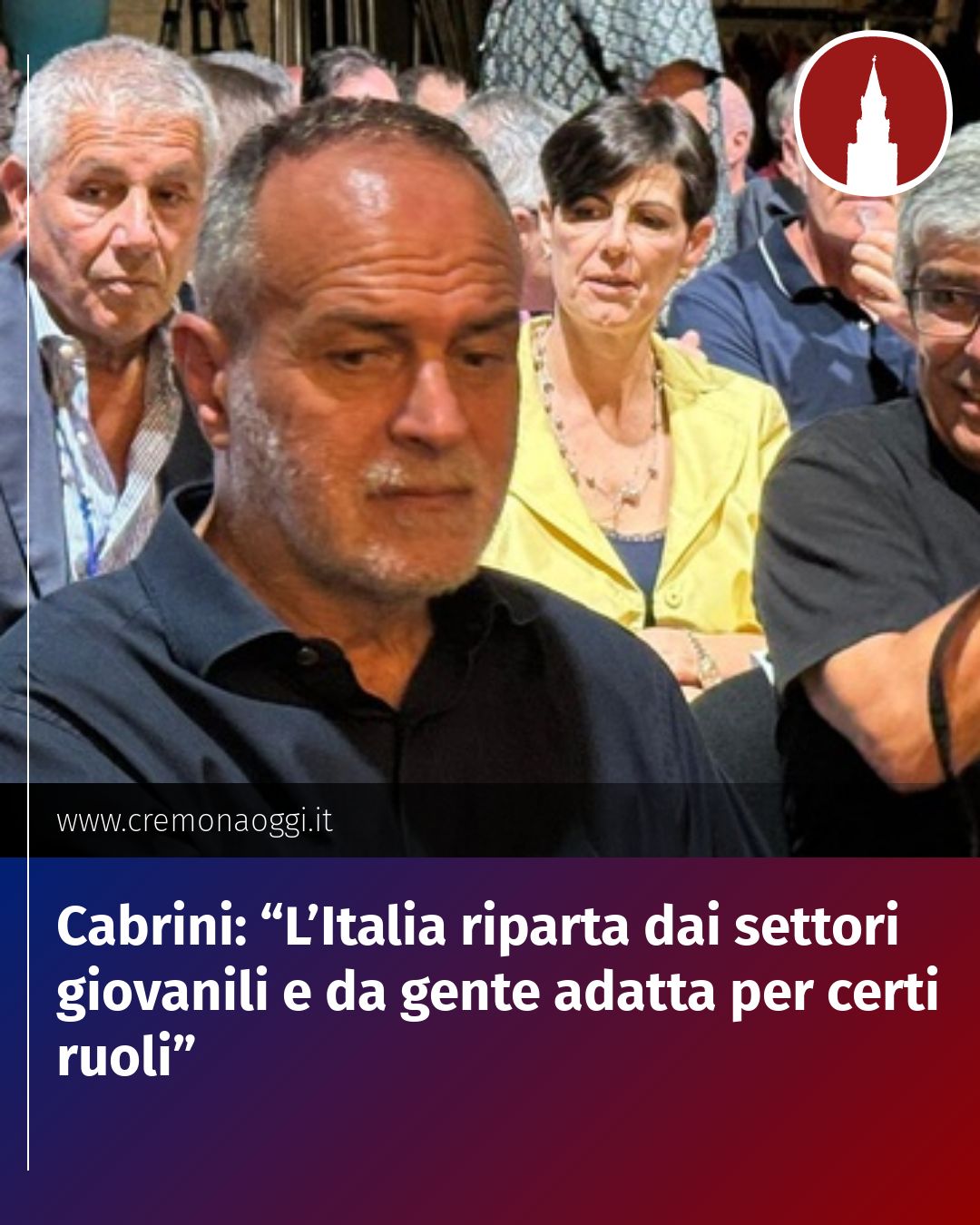 Post Instagram @Cremona_Oggi: Cabrini: “L’Italia riparta dai settori giovanili e da gente adatta per certi ruoli”...