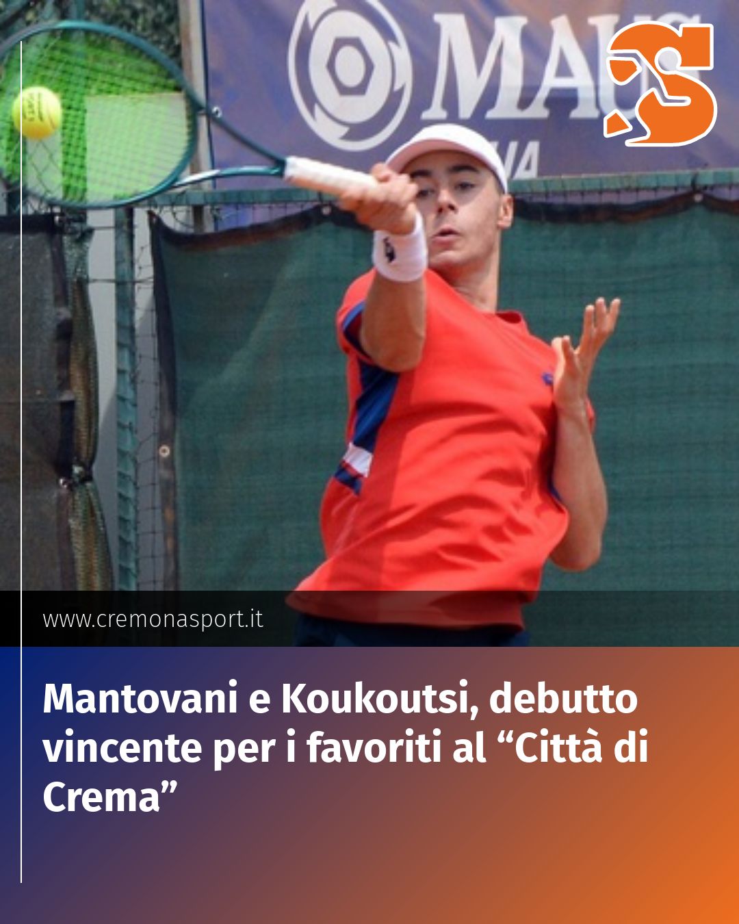Post Instagram @Cremona_Sport: Mantovani e Koukoutsi, debutto vincente per i favoriti al “Città di Crema”...
