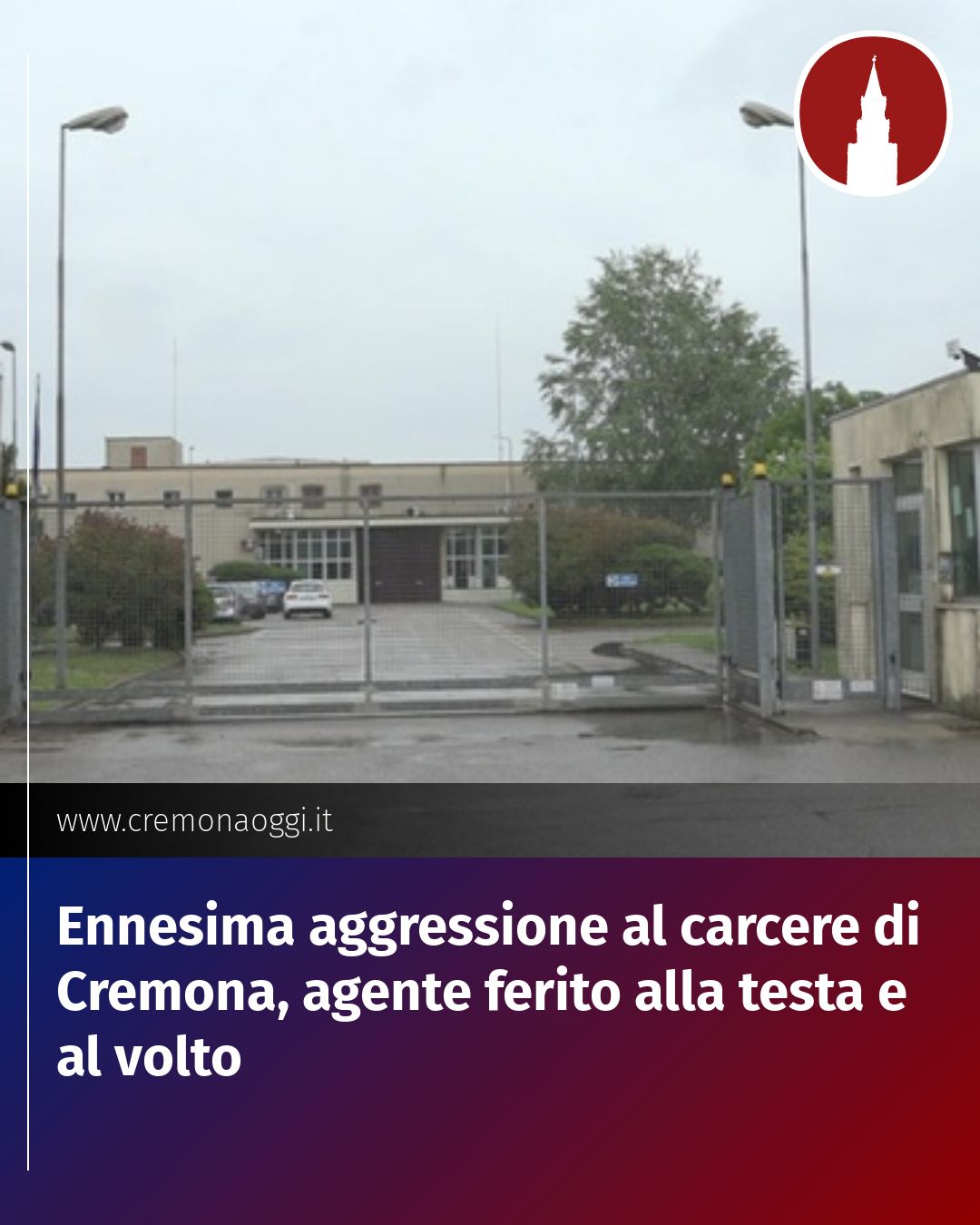 Post Instagram @Cremona_Oggi: Ennesima aggressione al carcere di Cremona, agente ferito alla testa e al volto...