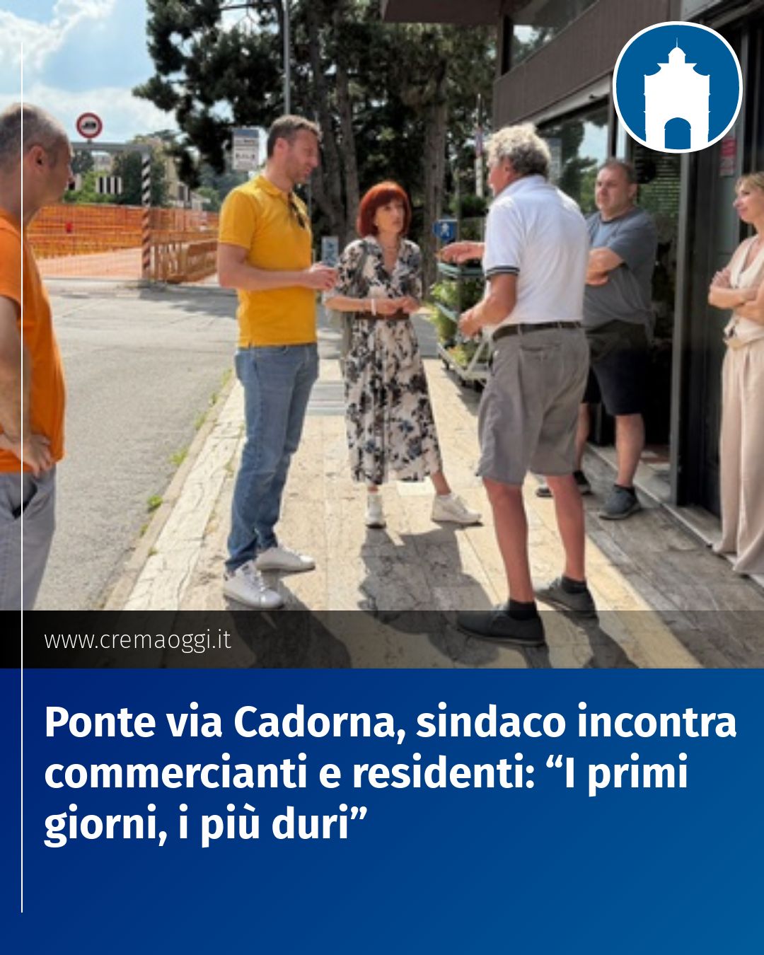 Post Instagram @redazione@cremaoggi.it: Ponte via Cadorna, sindaco incontra commercianti e residenti: “I primi giorni, i più duri”...