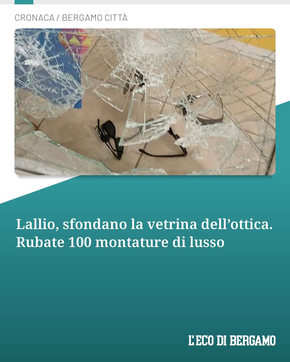 Post Instagram @ecodibergamo: Lallio, sfondano la vetrina dell’ottica. Rubate 100 montature di lusso...
