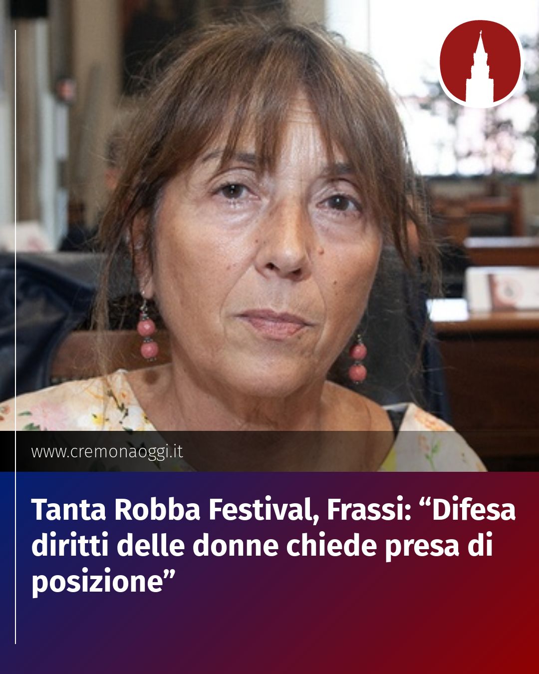 Post Instagram @Cremona_Oggi: Tanta Robba Festival, Frassi: “Difesa diritti delle donne chiede presa di posizione”...