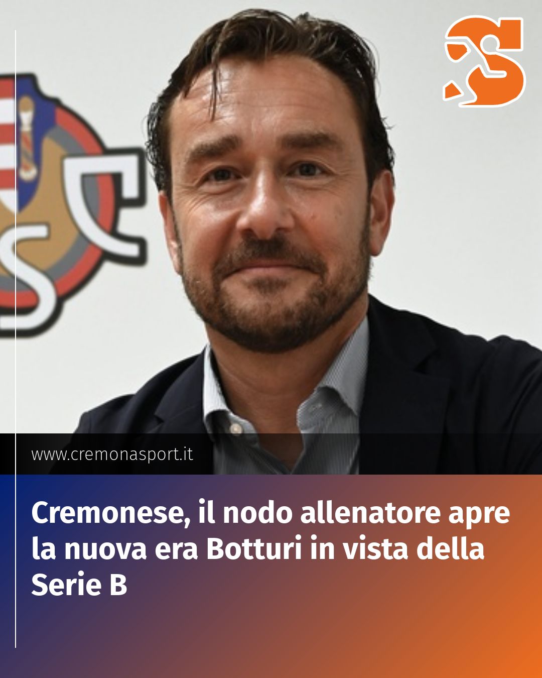 Post Instagram @Cremona_Sport: Cremonese, il nodo allenatore apre la nuova era Botturi in vista della Serie B...