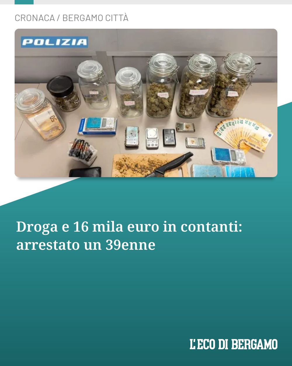 Post Instagram @ecodibergamo: Droga e 16 mila euro in contanti: arrestato un 39enne...