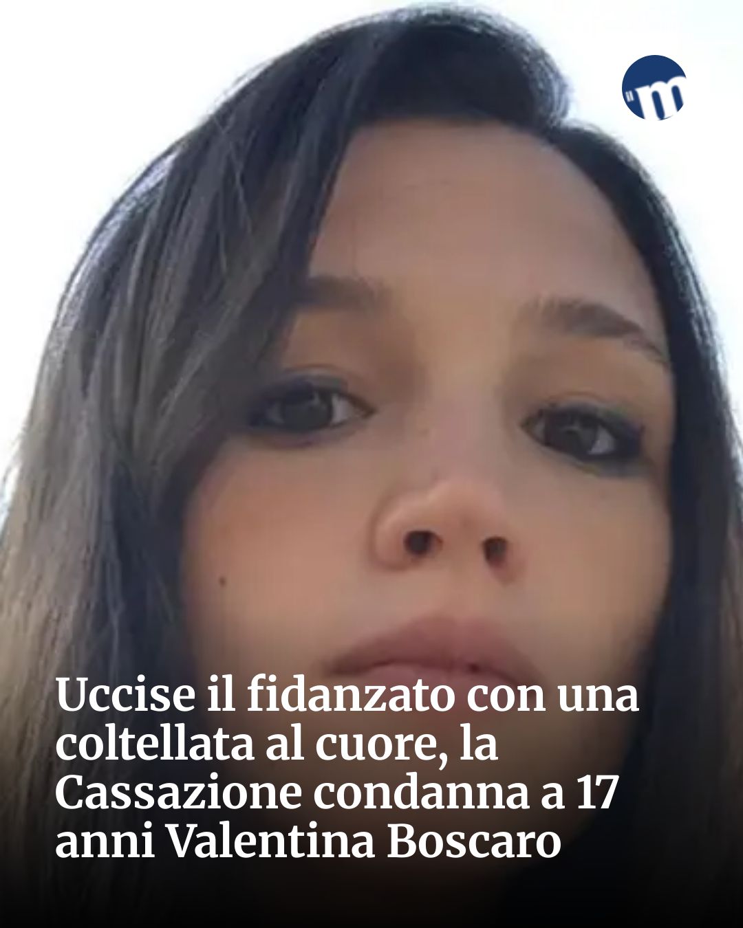 Post Instagram @socialbeat.test: Uccise il fidanzato con una coltellata al cuore, la Cassazione condanna a 17 anni Valentina Boscaro.