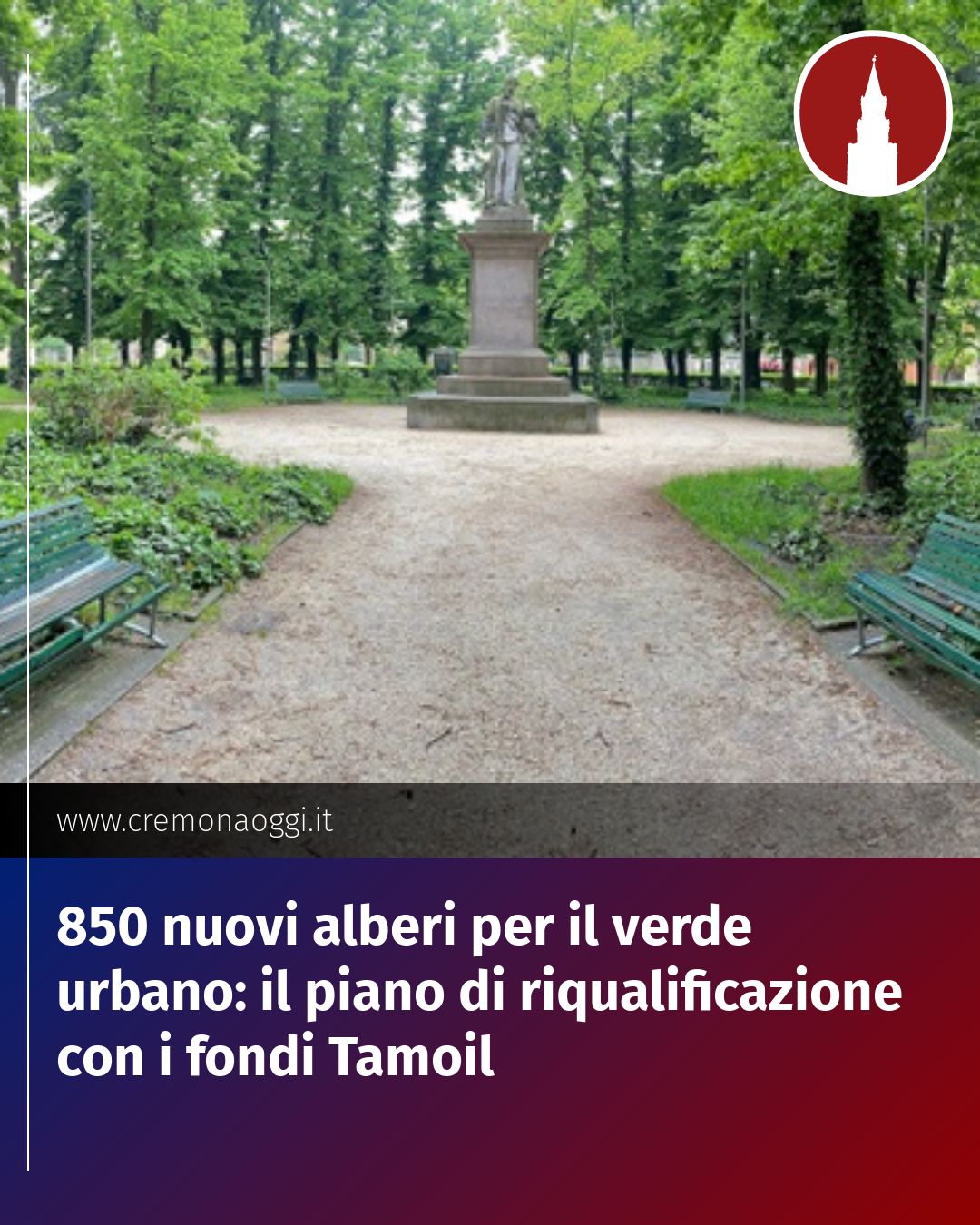Post Instagram @Cremona_Oggi: 850 nuovi alberi per il verde urbano: il piano di riqualificazione con i fondi Tamoil...