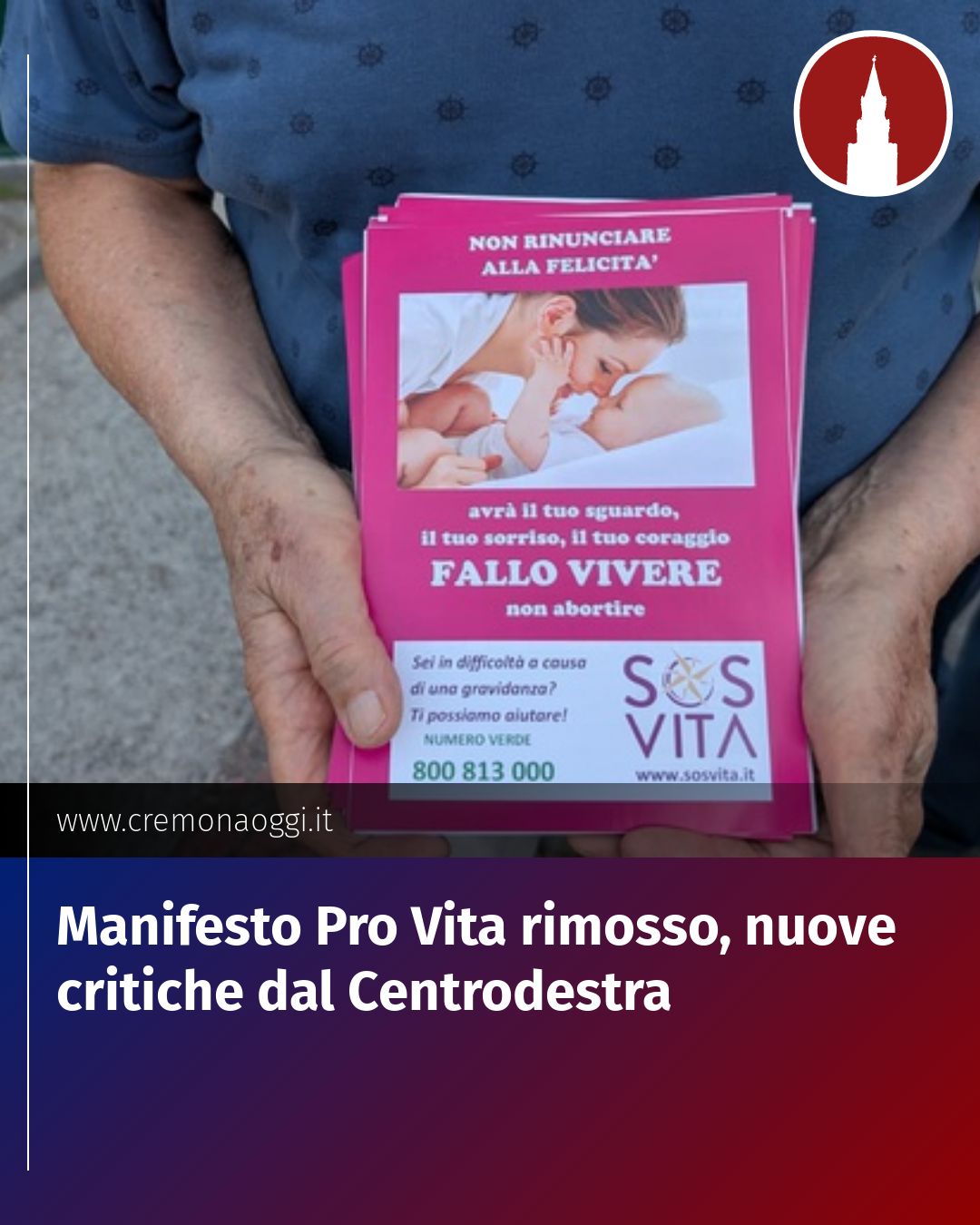 Post Instagram @Cremona_Oggi: Manifesto Pro Vita rimosso, nuove critiche dal Centrodestra...