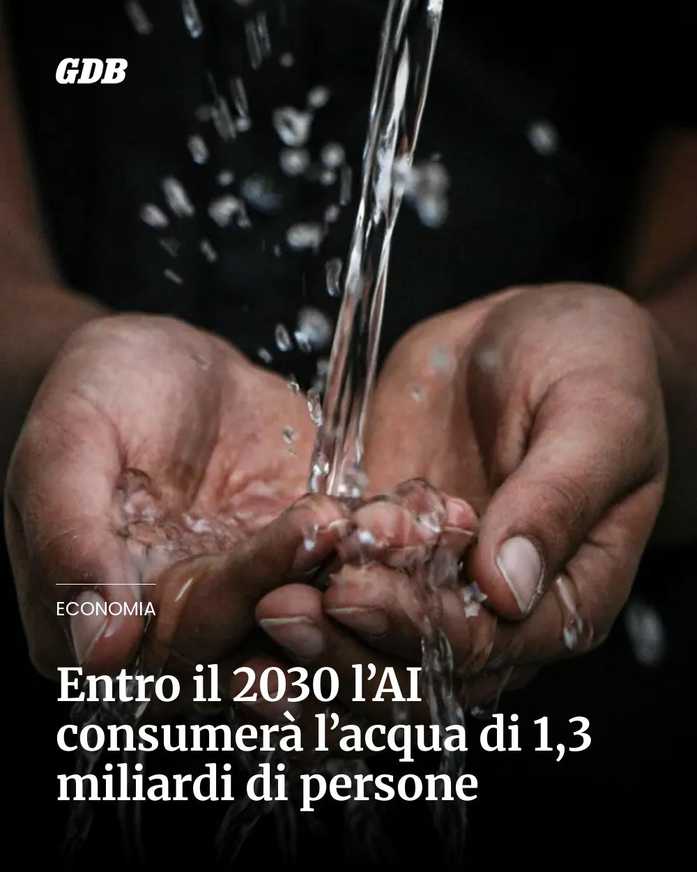 Post Instagram @giornaledibrescia: Entro il 2030 l’AI consumerà l’acqua di 1,3 miliardi di persone...