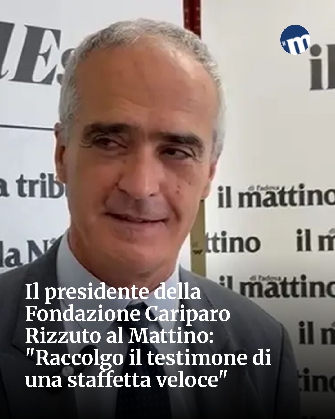 Post Instagram @socialbeat.test: Il presidente della Fondazione Cariparo Rizzuto al Mattino: "Raccolgo il testimone di una staffetta 