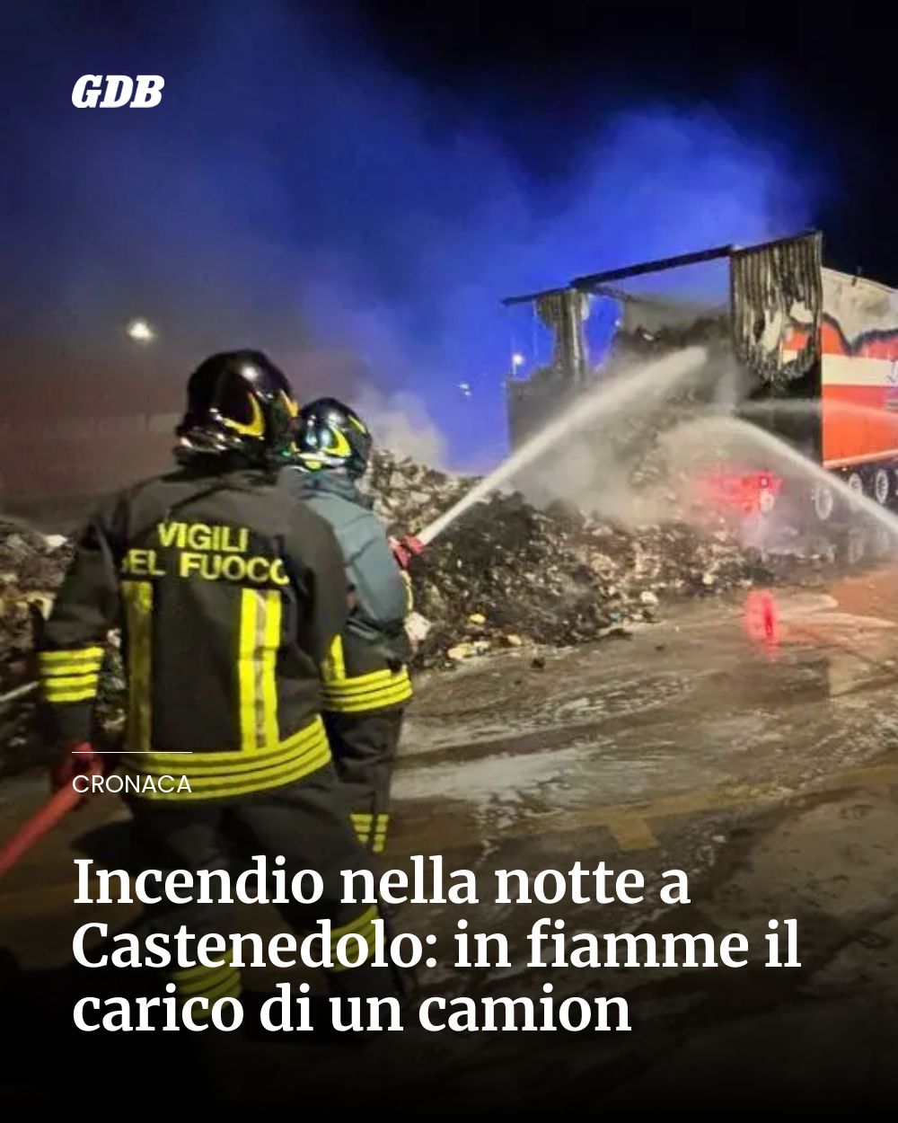 Post Instagram @giornaledibrescia: Incendio nella notte a Castenedolo: in fiamme il carico di un camion...