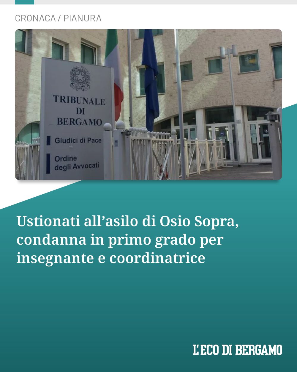 Post Instagram @ecodibergamo: Ustionati all’asilo di Osio Sopra, condanna in primo grado per insegnante e coordinatrice...