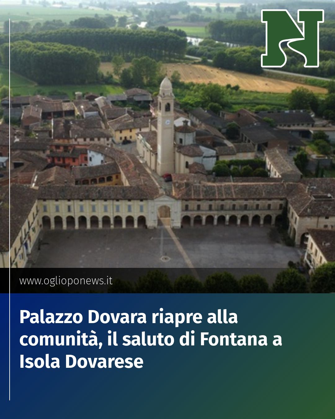 Post Instagram @redazione@oglioponews.it: Palazzo Dovara riapre alla comunità, il saluto di Fontana a Isola Dovarese...