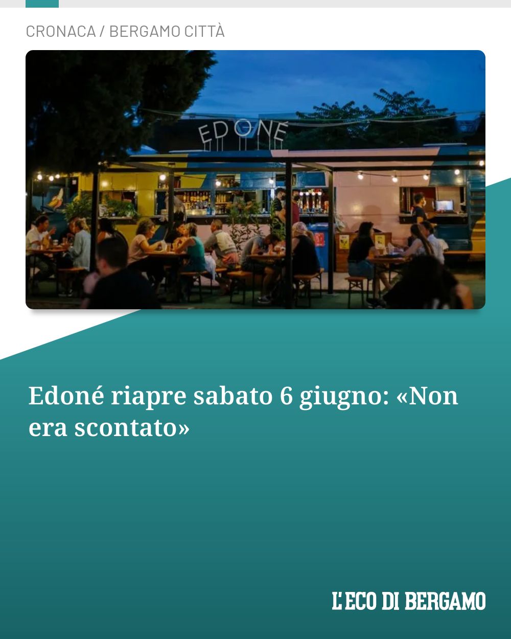 Post Instagram @ecodibergamo: Edoné riapre sabato 6 giugno: «Non era scontato»...