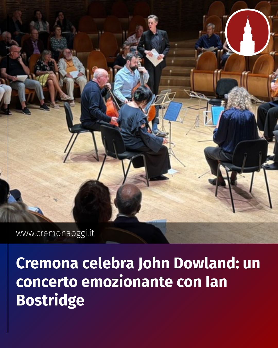Post Instagram @Cremona_Oggi: Cremona celebra John Dowland: un concerto emozionante con Ian Bostridge...