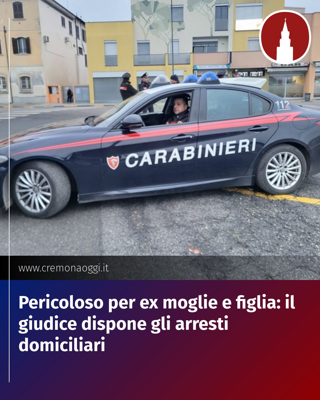 Post Instagram @Cremona_Oggi: Pericoloso per ex moglie e figlia: il giudice dispone gli arresti domiciliari...