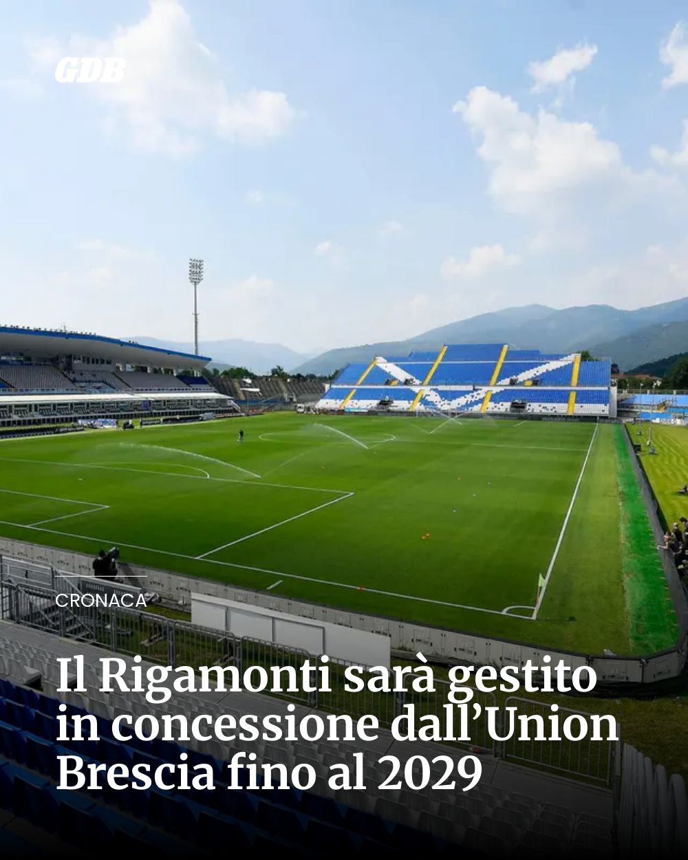 Post Instagram @giornaledibrescia: Il Rigamonti sarà gestito in concessione dall’Union Brescia fino al 2029...