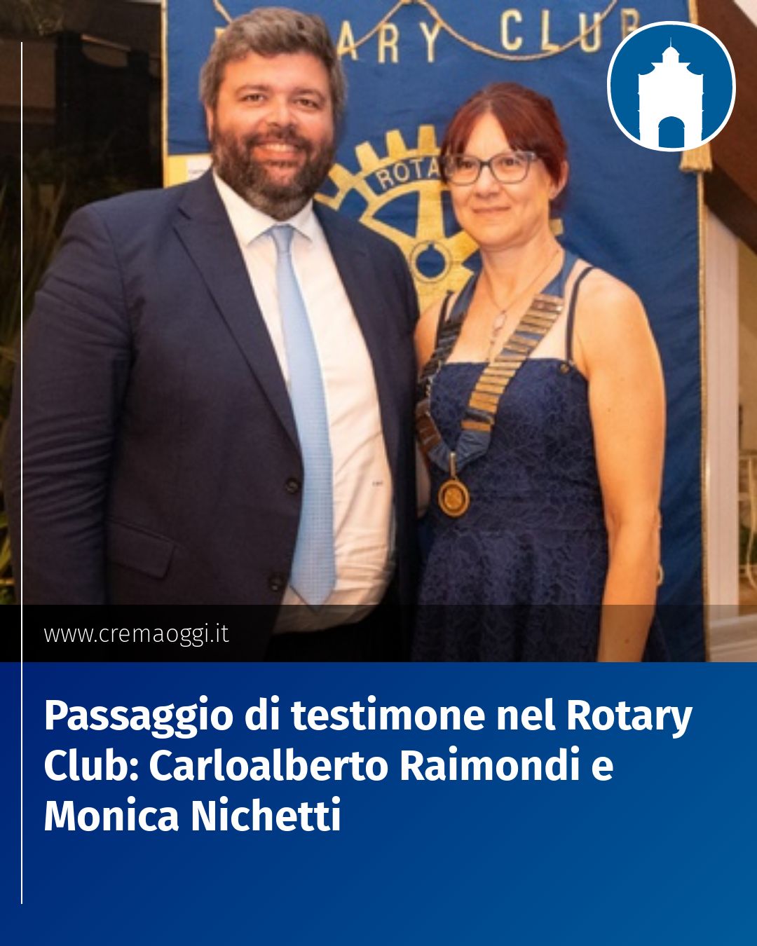 Post Instagram @redazione@cremaoggi.it: Passaggio di testimone nel Rotary Club: Carloalberto Raimondi e Monica Nichetti...